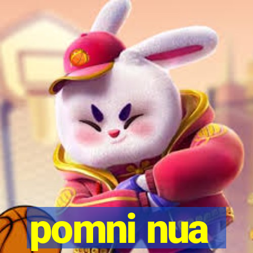 pomni nua